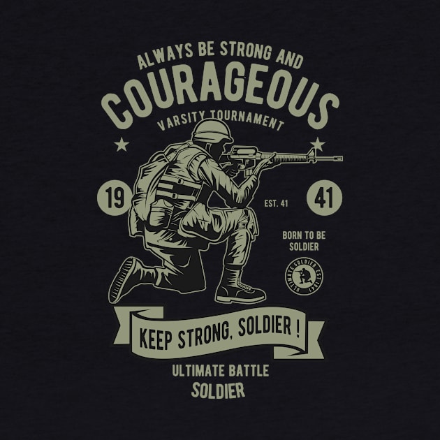 courageous soldier by Tshirt lover 1